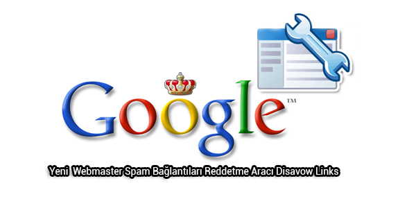 Google İstenmeyen Bağlantıları reddetmek 5 disavow-link araçları