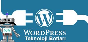 WordPress Teknoloji Haber Botları