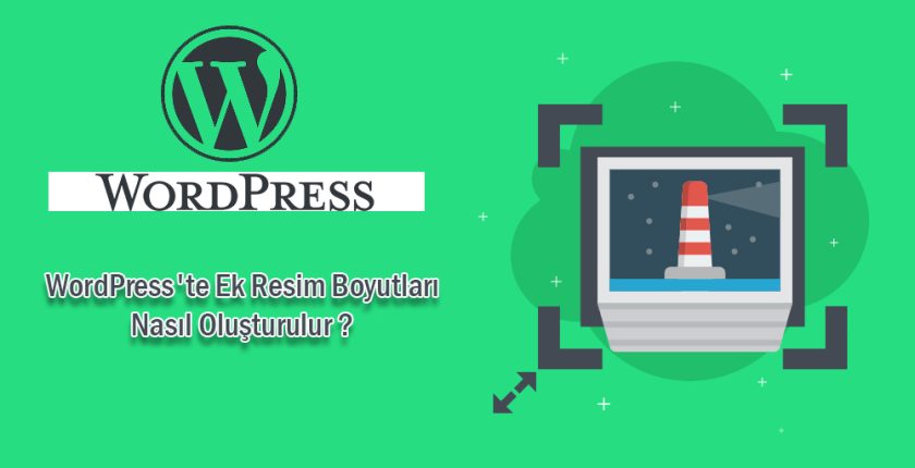 WordPress’te Ek Resim Boyutları Nasıl Oluşturulur WordPress’te Ek Resim Boyutları Nasıl Oluşturulur